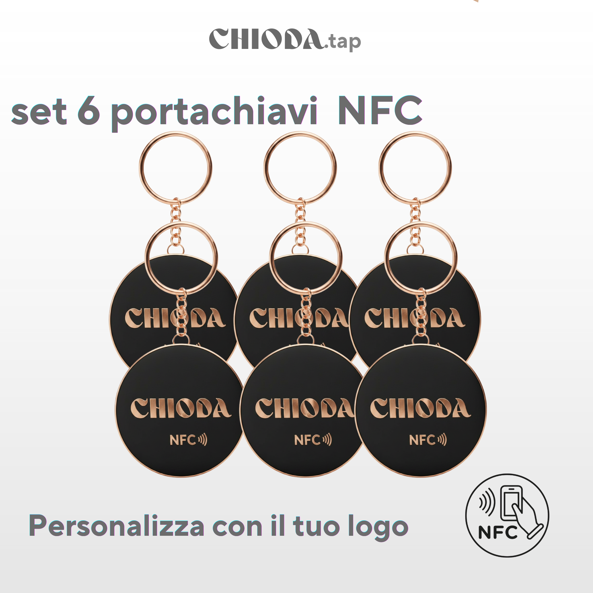 CHIODA.TAP: Set 6 portachiavi NFC Personalizzato con Logo, Portachiavi Contactless Programmabile, Social & vCard, Design Moderno 100% Made in Italy