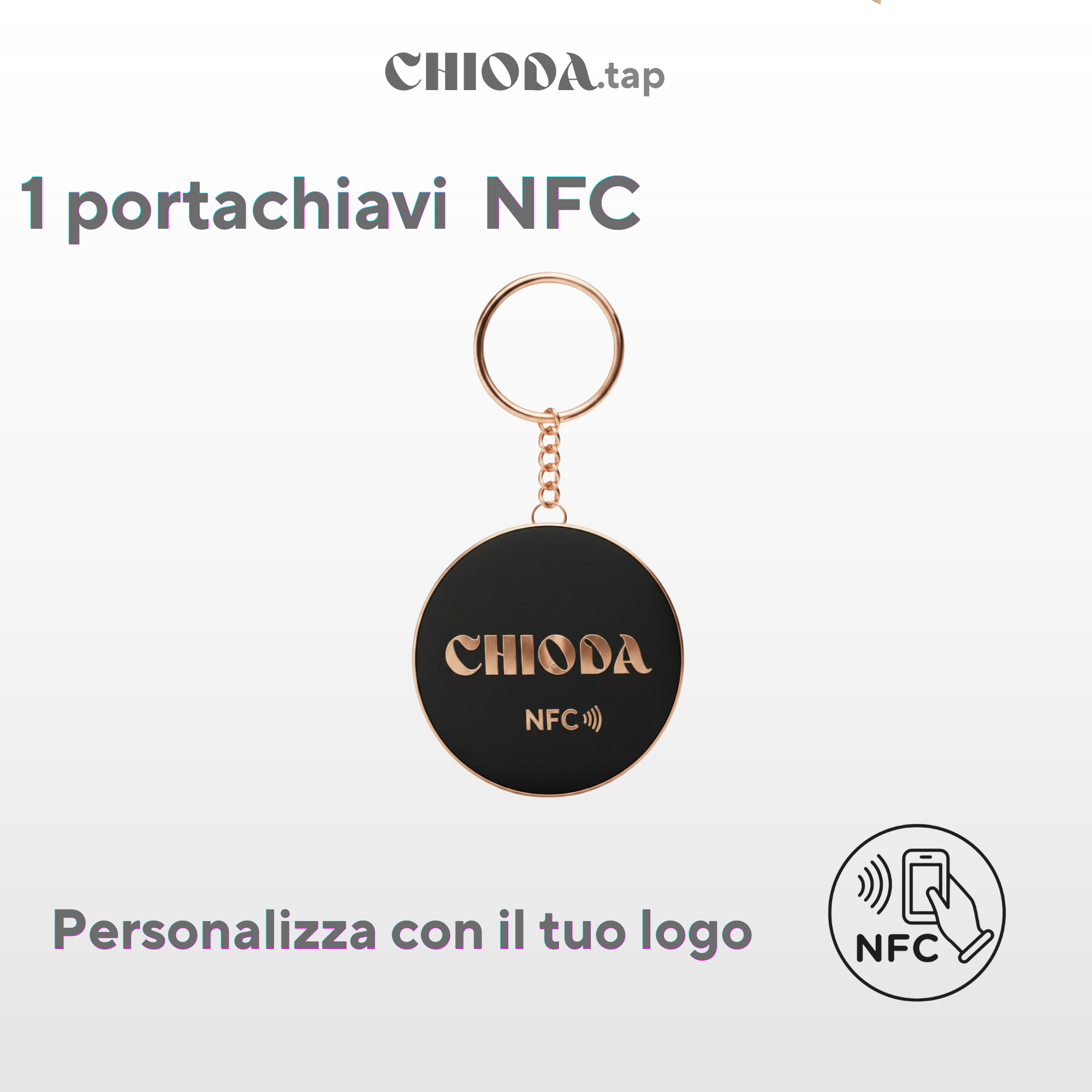 CHIODA.TAP: 1 portachiavi NFC Personalizzato con Logo, Portachiavi Contactless Programmabile, Social & vCard, Design Moderno 100% Made in Italy